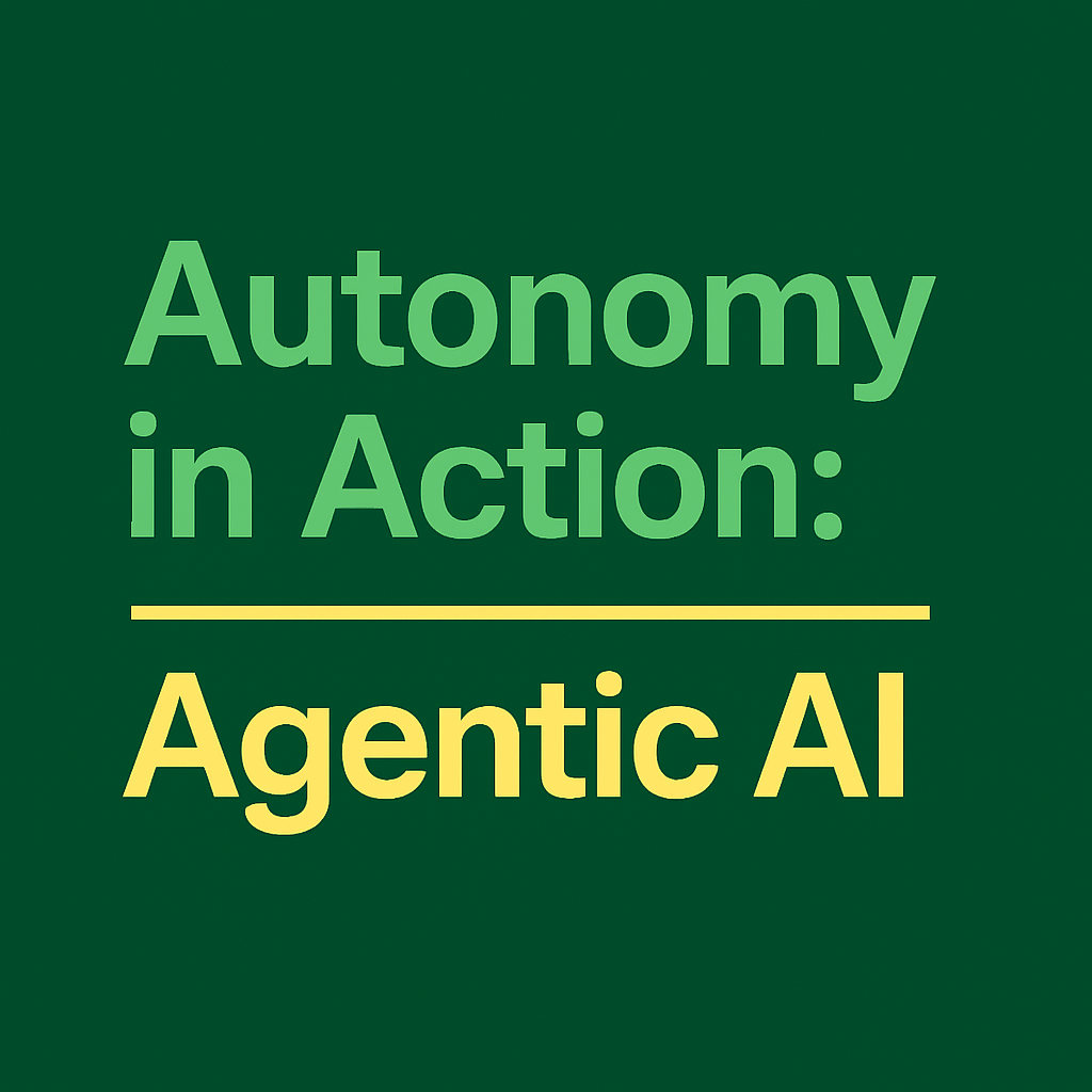 Autonomy in Action: Agentic AI