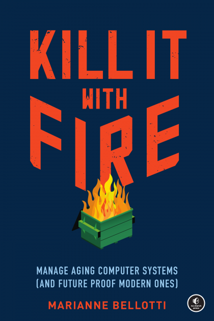 March Book Club - Kill it with Fire by Marianne Bellotti